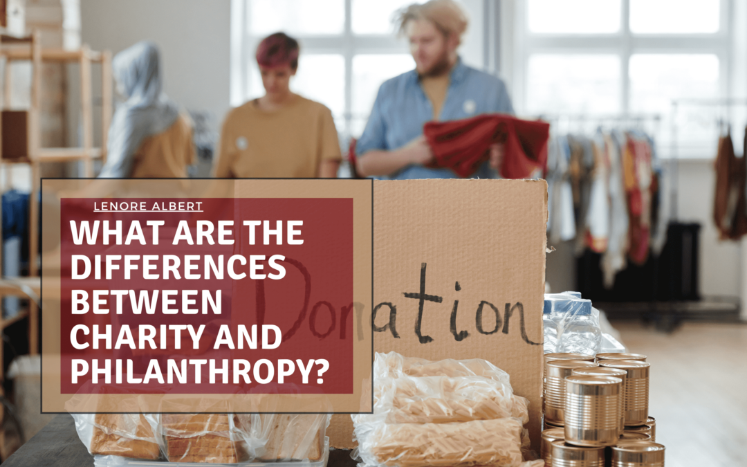 What are the Differences Between Charity and Philanthropy?
