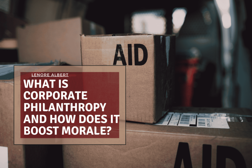 what-is-corporate-philanthropy-and-how-does-it-boost-morale-lenore